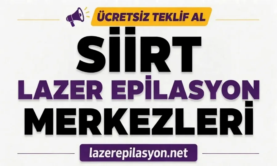 Siirt Lazer Epilasyon